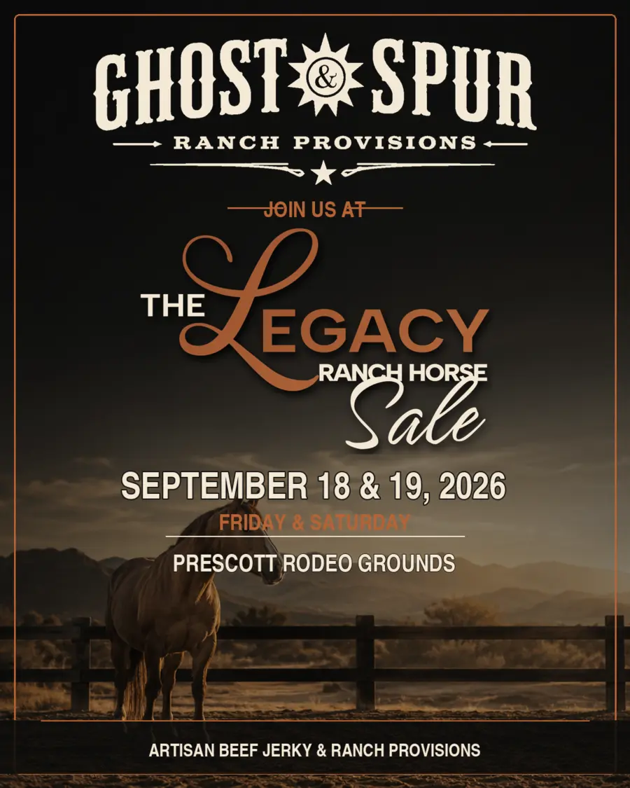 Ghost & Spur at The Legacy Ranch Horse Sale, September 18 and 19, 2026, at the Prescott Rodeo Grounds